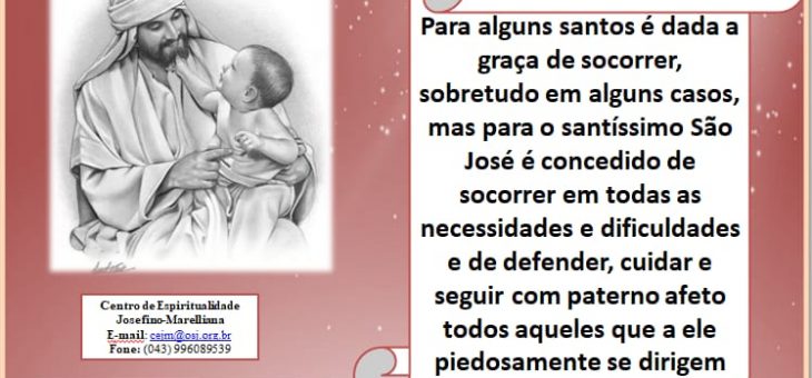 São José nos atende em todas as nossas necessidades.
