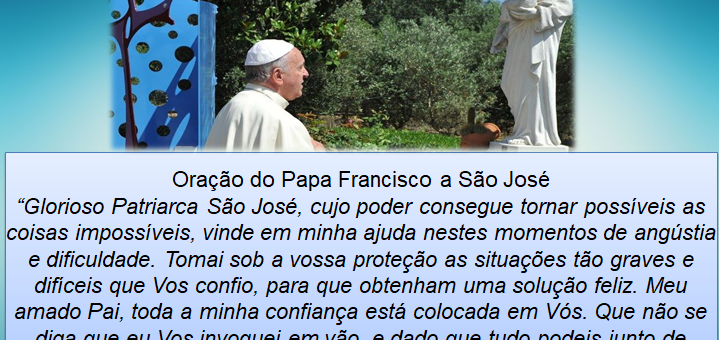 Oração do Papa Francisco a São José!