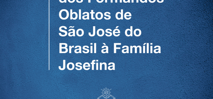 Carta aberta dos Formandos Oblatos de São José do Brasil à Família Josefina